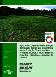 Thumbnail de Agricultura conservacionista: solução de inovação tecnológica e econômica para a produção diversa em solos arenosos do Juruá, Acre, Sudoeste da Amazônia - resultados integrados de 13 anos.