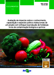 Thumbnail de Avaliação de impactos sobre o conhecimento, capacitação e aspectos político-institucionais de um projeto com enfoque na produção de hortaliças livres de contaminação biológica e química.