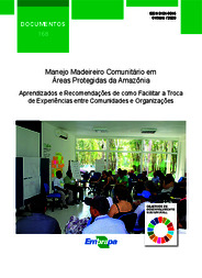 Thumbnail de Manejo madeireiro comunitário em áreas protegidas da Amazônia: aprendizados e recomendações de como facilitar a troca de experiências entre comunidades e organizações.