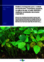 Thumbnail de Eficiência de fungicidas para o controle da mancha-alvo, Corynespora cassiicola, na cultura da soja, na safra 2020/2021: resultados sumarizados dos ensaios cooperativos.