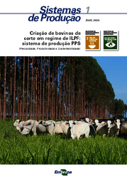 Thumbnail de Criação de bovinos de corte em regime de ILPF: sistema de produção PPS (Precocidade, Produtividade e Sustentabilidade).