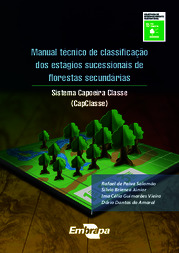 Thumbnail de Manual técnico de classificação dos estágios sucessionais de floresta secundária: sistema capoeira classe (CapClasse).